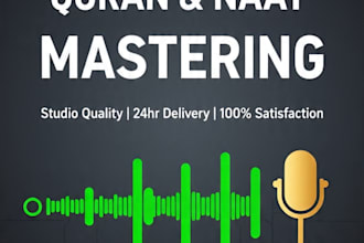 professionally mix and master your quran naat or nasheed audio