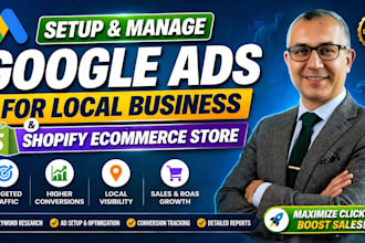 setup and manage google ads for local business and shopify ecommerce store