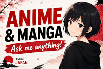 answer questions about anime and manga in japan