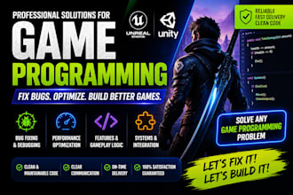 solve unreal engine and unity programming problems for your project
