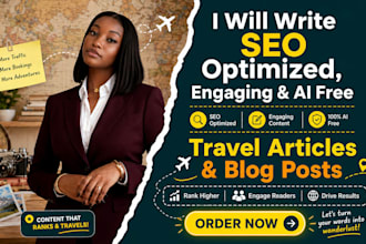 write SEO optimized, ai free travel articles and blog post ai blog post