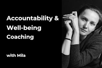 be your personal accountability and wellbeing coach