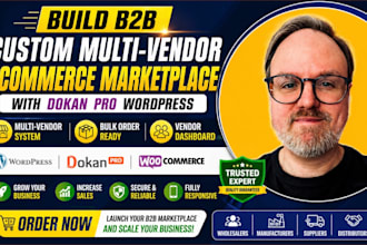 build b2b custom multi vendor ecommerce marketplace with dokan pro wordpress