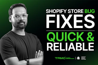 fix shopify bugs as a certified shopify select partner