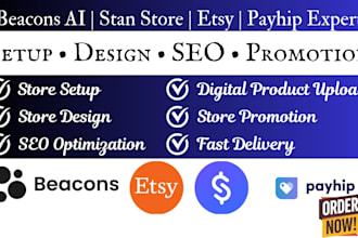 setup your beacons ai, stan store, etsy store, payhip and store promotion