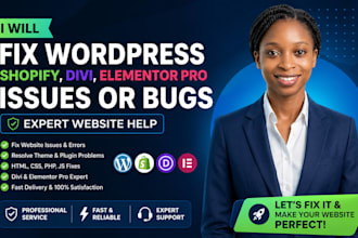fix wordpress, shopify, divi, elementor pro issues or bugs, expert website