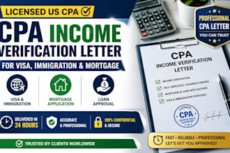 do CPA income verification letter for visa, immigration and mortgage in 24 hours