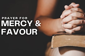pray powerful prayer for mercy and favour