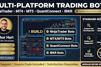 build trading bot for ninjatrader, mt4, quantconnect, mt5 and interactive broker