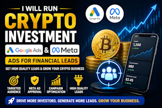 run crypto investment google ads meta ad approval, financial leads campaign