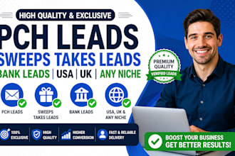 deliver  p c h leads, sweeps takes leads, bank leads, USA, UK or any niche