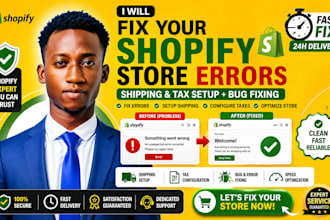 set up shopify shipping rates, tax configuration, fix store bug and error