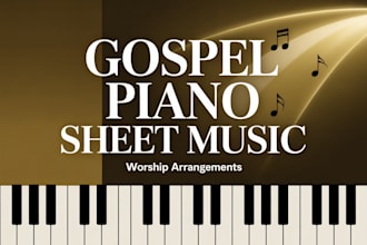 create gospel piano sheet music for worship songs