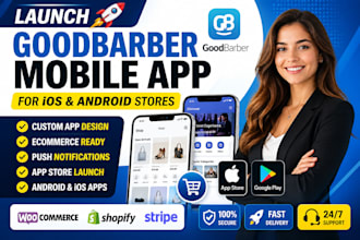launch goodbarber mobile app for ios android stores