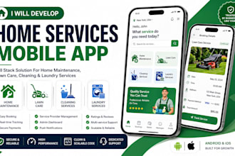 develop a home maintenance, lawn care, cleaning services app, laundry services