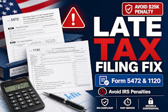 fix late US llc tax filing prepare form 5472 and 1120 to avoid irs penalties