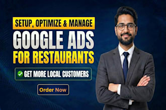 setup, optimize and manage high performing google ads for restaurants