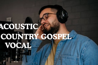 be your acoustic guitarist for country gospel ballad male vocalist