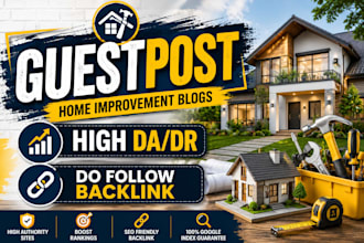 write and publish home improvement guest posts seo backlinks