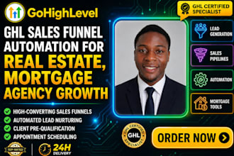 setup gohighlevel sales funnel automation for real estate mortgage agency growth