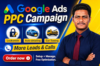 setup google ads ppc for locksmith, auto detailing, car towing leads