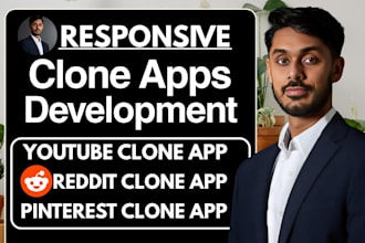 develop youtube clone app, reddit clone app, tiktok clone app, pinterest clone