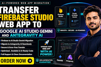 transfer firebase stuidio web app to google ai studio gemini and antegraviy ai