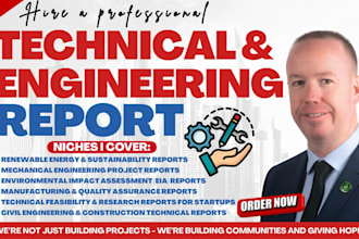 deliver premium engineering reports, eia, feasibility, and research writing