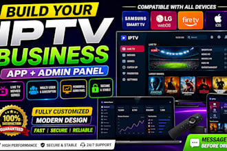 develop iptv streaming app with admin panel for smart TV, firestick and ios