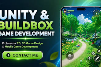 do professional 2d, 3d game design mobile game  development in unity or buildbox