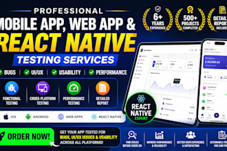 test your mobile app, web app, react native software for bugs, UI, UX, usability