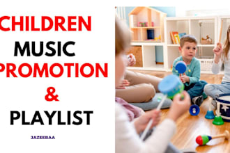 promote your kids music, nursery rhymes, children songs, baby songs to playlists