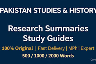 write research summaries and study guides on pakistan studies and history