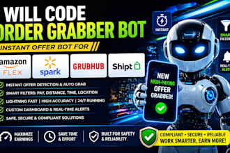 code order grabber bot, instant offer bot for amazon flex, spark, grubhub, shipt