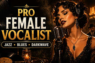 be your female vocalist for dixieland, darkwave, blues, jazz, vintage, post punk