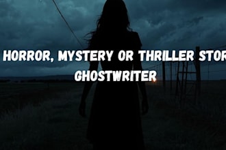 ghostwrite, edit, rewrite your horror, mystery or thriller story crime friction
