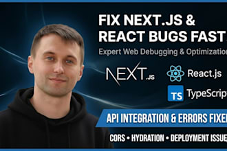 fix nextjs react bugs and API integration errors fast