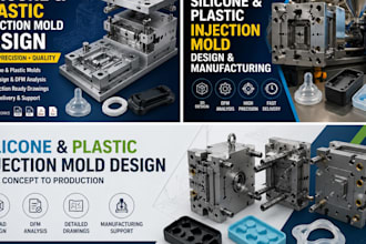 design and develop silicone and plastic injection molds for production