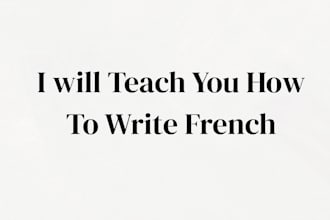 teach you how to write french