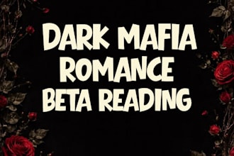 professionally beta read your dark romance and mafia romance book