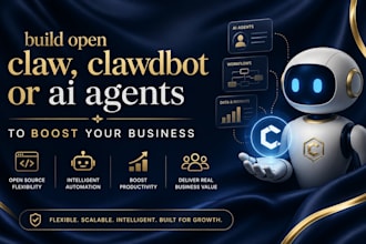 build open claw, clawdbot or ai agents to boost your business