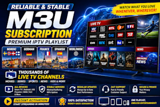 offer reliable nordic german  france spanish worldwide m3u subscription playlist
