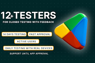provide closed testing 12 testers 20 testers mobile app testing 12 testers