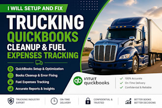 setup and fix trucking  quickbooks cleanup and fuel expenses tracking
