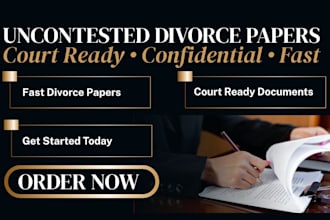 prepare uncontested divorce papers, agreement and filing ready documents