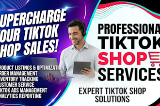 set up tikto shop, listings, tiktok ads, affiliate marketing, consultant, mentor