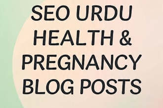 write SEO urdu health and pregnancy blog posts