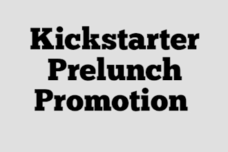 kickstarter indiegogo prelunch campaign promotion