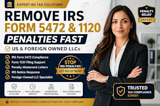 remove irs form 5472,1120 penalties, for us and foreign owned llcs