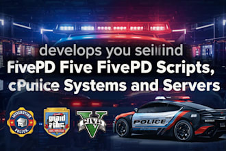 develop custom fivepd scripts, police systems and server features